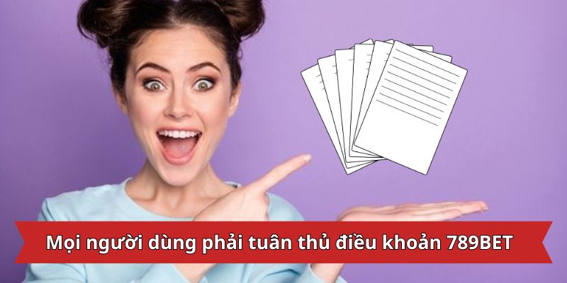 Mọi người dùng phải tuân thủ điều khoản