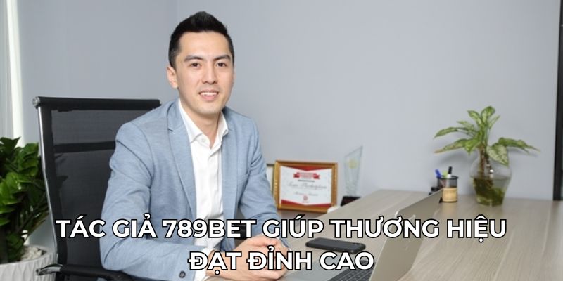 giúp thương hiệu đạt đến đỉnh cao
